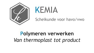 Polymeren verwerken Van thermoplast tot product [upl. by Essirehc]