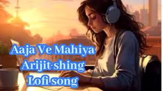 Aaja Ve Mahiya  Imran Khan amp Prashant Upadhyay  Prism Remix Lofi song [upl. by Hahseram834]