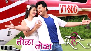 Tola Tola  Full Audio  Tu Hi Re  Tejaswini Pandit  Swapnil Joshi  Sai Tamhankar [upl. by Seedman]