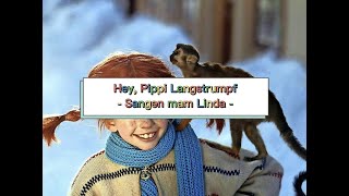 Hey Pippi Langstrumpf  Sangen mam Linda [upl. by Hannaoj]