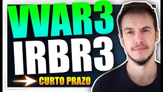 VVAR3 E IRBR3 NO CURTO PRAZO VALE A PENA [upl. by Geiss]