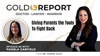 The Gold Report Ep 35 Giving Parents the Tools to Fight Back with Pamela Garfield [upl. by Zonda68]