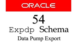 Oracle Database Tutorial 54 How to Export Schemas in Oracle Database expdp Data Pump Export [upl. by Cone]