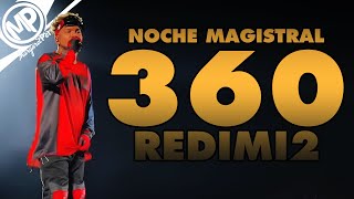 REDIMI2 360 Noche Inolvidable [upl. by Tower]