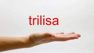 How to Pronounce trilisa  American English [upl. by Luigino]