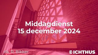 Middagdienst 15 december 2024 [upl. by Sonafets]