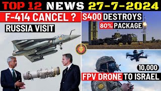 Indian Defence Updates  US Cancel F414 DealFPV Drones To IsraelS400 Destroys Enemy Package [upl. by Akemehc]