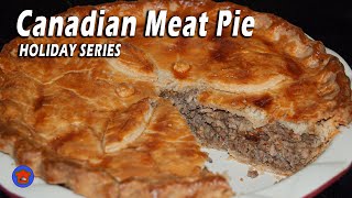 Tourtière  From Scratch Canadian Meat Pie Recipe for the Holidays or Anytime [upl. by Rosemare]