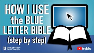 How I Use the Blue Letter Bible step by step [upl. by Herstein313]