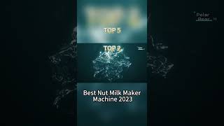 TOP 5 Best Nut Milk Maker Machine 2023 [upl. by Netram]