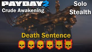 Payday 2  Crude Awakening  SOLO  STEALTH  DSOD [upl. by Schick904]