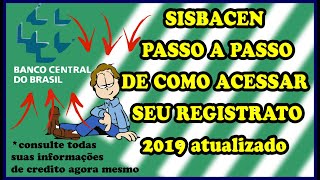 SISBACEN  PASSO A PASSO DE COMO ACESSAR SEU REGISTRATO 2019 atualizado [upl. by Max]