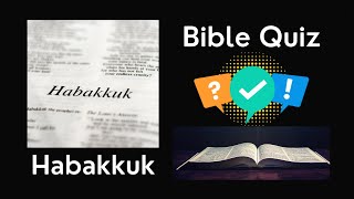 The Book of Habakkuk  English Bible Quiz  biblequiz habakkuk [upl. by Hector]