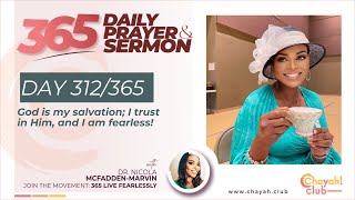 Day 312 – God is my salvation I trust in Him and I am fearless nicolamcfadden8858 [upl. by Oram]