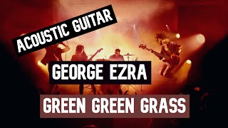 George Ezra  Green Green Grass  Guitar Play Along TAB [upl. by Ytsanyd]