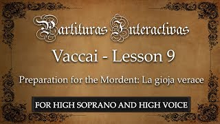 Vaccai for High Soprano and High Voice Lesson IX  The Mordent La gioja verace  in Bb [upl. by Damali]