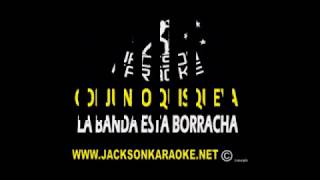 CONJUNTO QUISQUEYA LA BANDA ESTA BORRACHA KARAOKE [upl. by Aropizt]