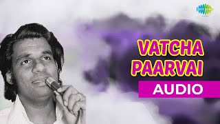 Vatcha Paarvai Audio Song  Ilamaikkolam  Yesudas Hits [upl. by Adlig]