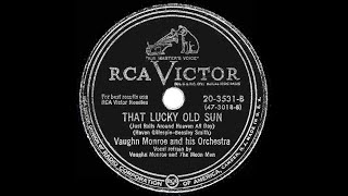 1949 HITS ARCHIVE That Lucky Old Sun  Vaughn Monroe [upl. by Enneite509]