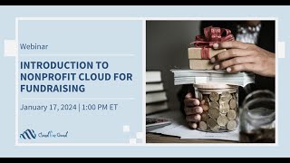 Introduction to Salesforce Nonprofit Cloud for Fundraising [upl. by Iraj]