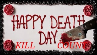 Happy DeathDay 2017  Kill Count S01 [upl. by Mitchael]