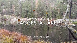 Vandring Sörmlandsleden LäggestaÅker november 2023 [upl. by Palua340]