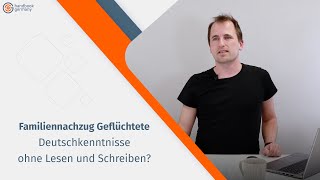 Familiennachzug für erwachsene Geflüchtete Teil 55 Sprachkenntnis nachweisen OHNE LesenampSchreiben [upl. by Howie]