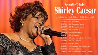 Shirley Caesar  Shirley Caesar Songs Hits Playlist [upl. by Rodolfo982]