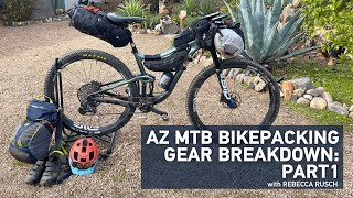 BIKEPACKING IN ARIZONA  GEAR BREAK DOWN  PART 1  Rebecca Rusch [upl. by Waine]