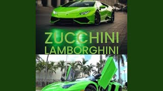 ZUCCHINI LAMBORGHINI [upl. by Worrad]