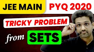 Tricky Problem from Sets  JEE Main 2020 Important PYQ [upl. by Ennaed]