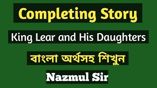 Completing story King Lear and his daughtersStory King Lear and his daughters Story on king Lear [upl. by Sirad]