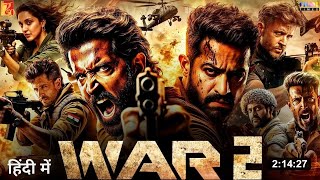 War 2 Full Movie 2024  Hrithik Roshan Tiger Shroff Jr NTR Kiara Advani  New Hindi Movie 2024 [upl. by Nemrak94]