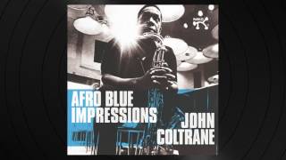 Afro Blue by John Coltrane from Afro Blue Impressions [upl. by Pascasia697]