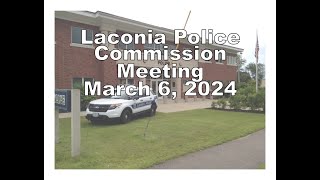 Laconia Police Commission Meeting 362024 [upl. by Ruthann645]