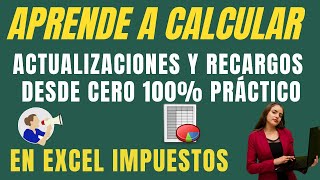 💥Tutorial 100 Practico aprende a Calcular Actualizaciones y recargos Impuestos SAT 2024 excel [upl. by Kcire]