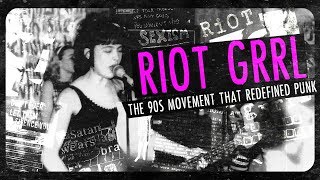 Riot Grrrl The 90s Movement that Redefined Punk [upl. by Clynes]