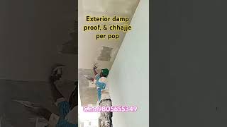 Exterior damp proof and chhajje per pop plasterpainter [upl. by Artenak]