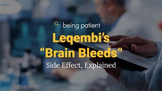 Leqembi’s “Brain Bleeds” Side Effect Explained [upl. by Zosi236]