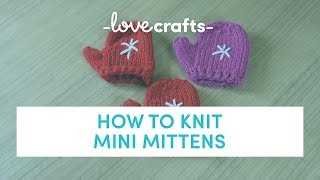 How to Knit  Mini Mittens by Amanda Berry [upl. by Baelbeer97]