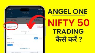 Angel One Nifty 50 Trading  Angel One me Nifty 50 Kaise Kharide [upl. by Dnallor]