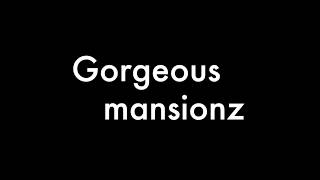 Mansionz  Gorgeous Lyrics [upl. by Darci]