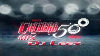 Mix Calibre 50 dj leex [upl. by Leumek26]