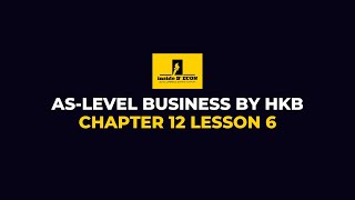 ASLevel Business  Chapter 12 Lesson 6 [upl. by Eiramnna737]