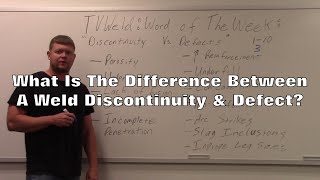 Weld Discontinuity Vs Weld Defect [upl. by Hareenum]