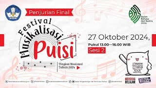 Penjurian Final Festival Musikalisasi Puisi Tingkat Nasional 2024  Sesi 2 [upl. by Oirramed621]