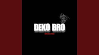 Deko Bro feat Jglokk [upl. by Woodie]