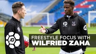 JD Football Freestyle Focus With Crystal Palaces Wilfried Zaha [upl. by Yeniar]