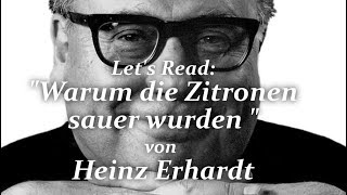 Lets Read Heinz Erhardt  Warum die Zitronen sauer wurden [upl. by Alexandrina]