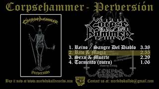 CORPSEHAMMER  Perversión  FULL EP [upl. by Ellinad]